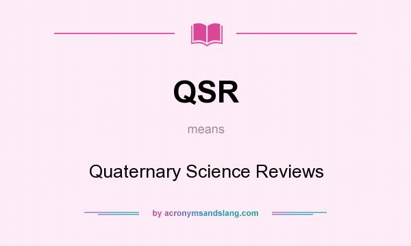What does QSR mean? It stands for Quaternary Science Reviews