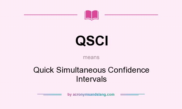 What does QSCI mean? It stands for Quick Simultaneous Confidence Intervals