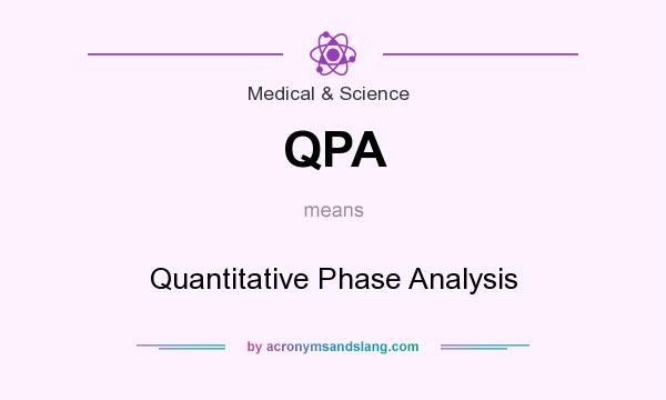What does QPA mean? It stands for Quantitative Phase Analysis
