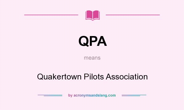 What does QPA mean? It stands for Quakertown Pilots Association