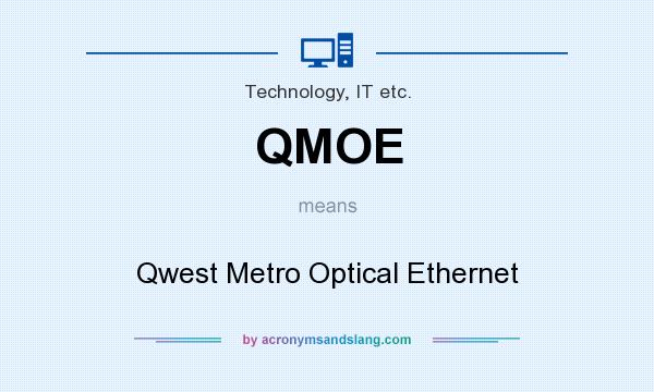 What does QMOE mean? It stands for Qwest Metro Optical Ethernet