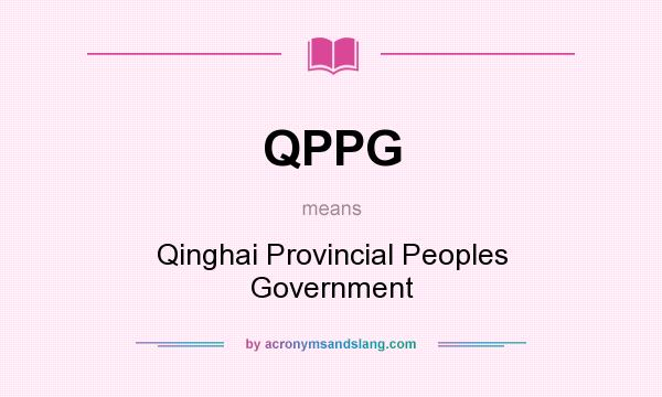 What does QPPG mean? It stands for Qinghai Provincial Peoples Government