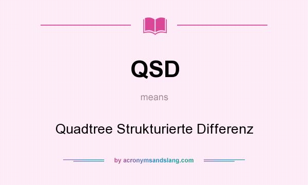What does QSD mean? It stands for Quadtree Strukturierte Differenz