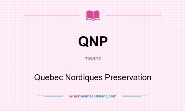 What does QNP mean? It stands for Quebec Nordiques Preservation