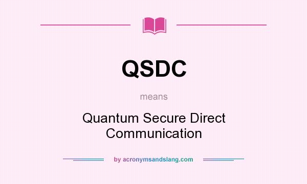 What does QSDC mean? It stands for Quantum Secure Direct Communication