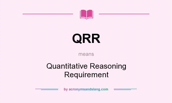 What does QRR mean? It stands for Quantitative Reasoning Requirement