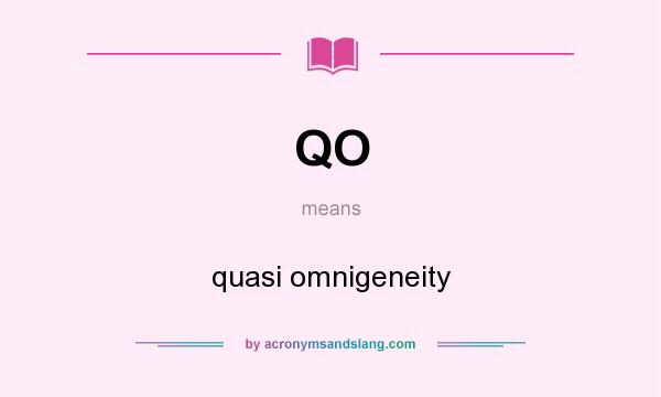 What does QO mean? It stands for quasi omnigeneity