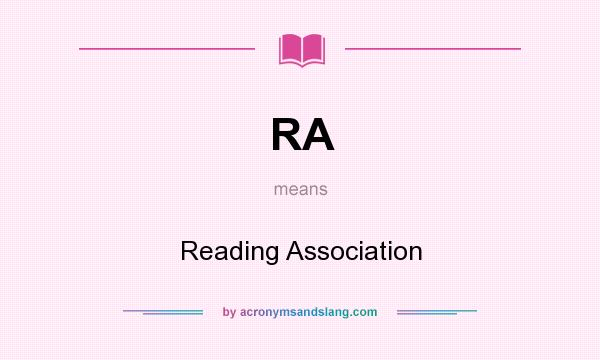 What does RA mean? It stands for Reading Association