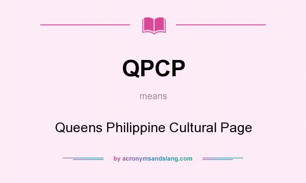 What does QPCP mean? It stands for Queens Philippine Cultural Page