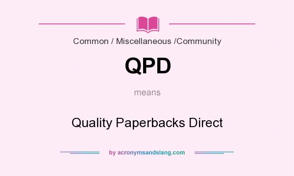 What does QPD mean? It stands for Quality Paperbacks Direct