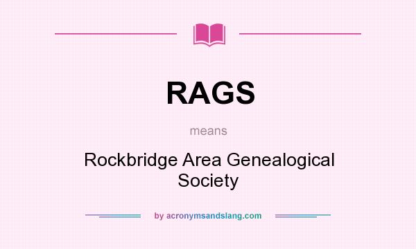 What does RAGS mean? It stands for Rockbridge Area Genealogical Society