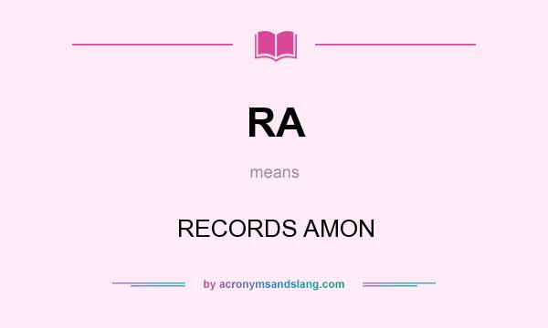 What does RA mean? It stands for RECORDS AMON
