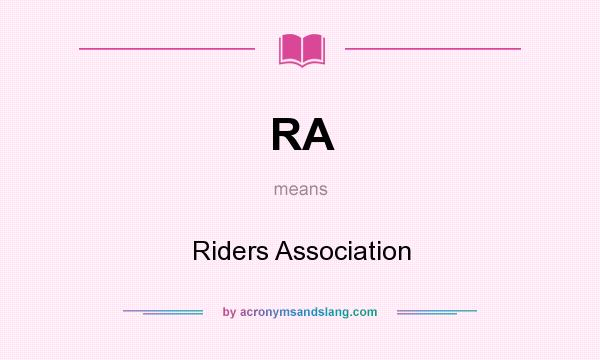 What does RA mean? It stands for Riders Association
