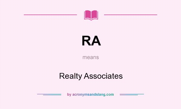 What does RA mean? It stands for Realty Associates