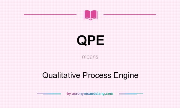 What does QPE mean? It stands for Qualitative Process Engine
