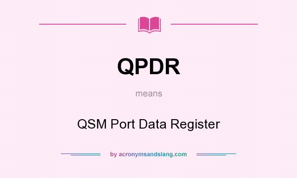 What does QPDR mean? It stands for QSM Port Data Register
