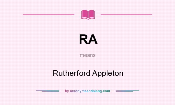 What does RA mean? It stands for Rutherford Appleton