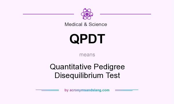 What does QPDT mean? It stands for Quantitative Pedigree Disequilibrium Test