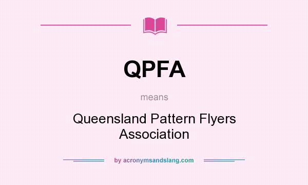 What does QPFA mean? It stands for Queensland Pattern Flyers Association