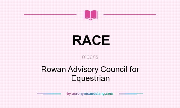 What does RACE mean? It stands for Rowan Advisory Council for Equestrian