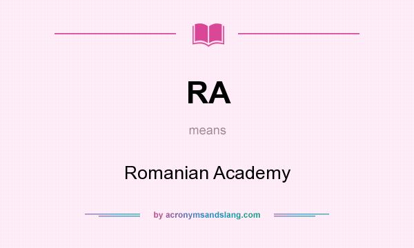 What does RA mean? It stands for Romanian Academy