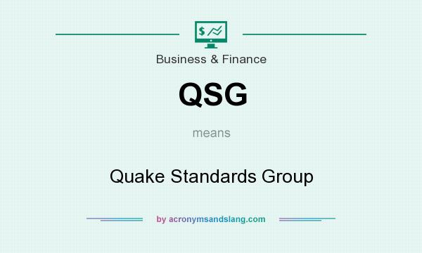 What does QSG mean? It stands for Quake Standards Group
