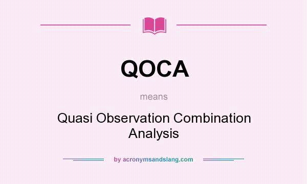 What does QOCA mean? It stands for Quasi Observation Combination Analysis