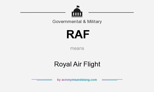 What does RAF mean? It stands for Royal Air Flight