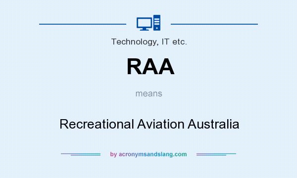 What does RAA mean? It stands for Recreational Aviation Australia