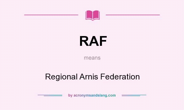 What does RAF mean? It stands for Regional Arnis Federation