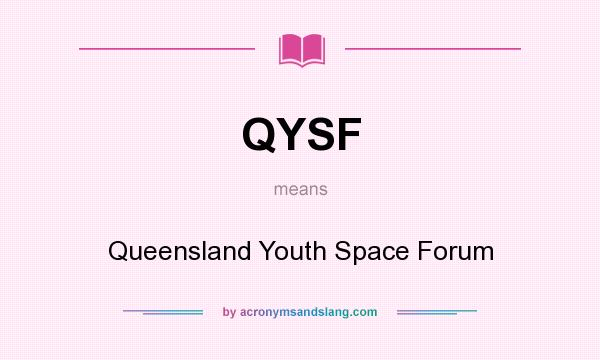 What does QYSF mean? It stands for Queensland Youth Space Forum