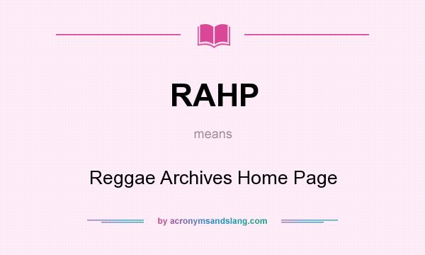 What does RAHP mean? It stands for Reggae Archives Home Page