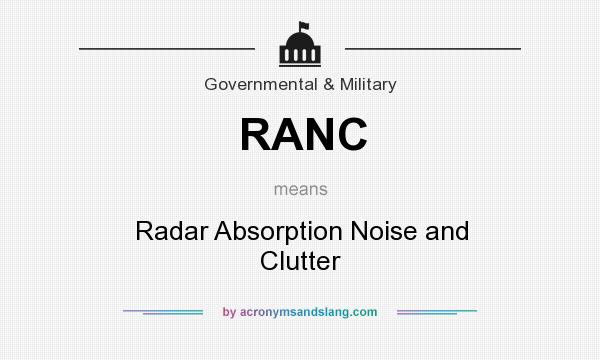 What does RANC mean? It stands for Radar Absorption Noise and Clutter
