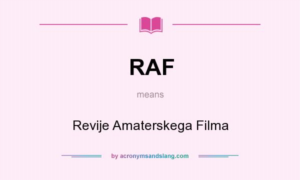 What does RAF mean? It stands for Revije Amaterskega Filma