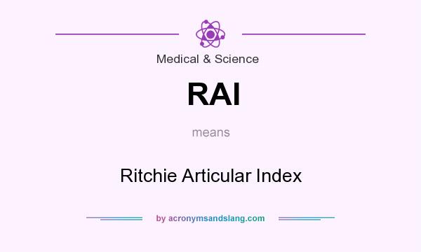 What does RAI mean? It stands for Ritchie Articular Index