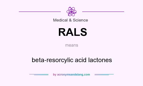 What does RALS mean? It stands for beta-resorcylic acid lactones