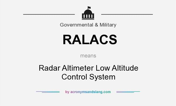 What does RALACS mean? It stands for Radar Altimeter Low Altitude Control System