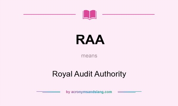 What does RAA mean? It stands for Royal Audit Authority