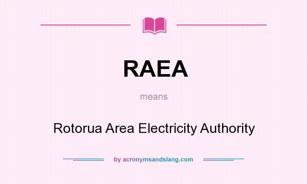 What does RAEA mean? It stands for Rotorua Area Electricity Authority