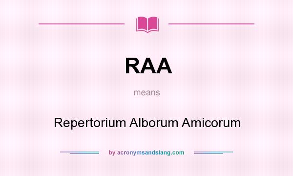 What does RAA mean? It stands for Repertorium Alborum Amicorum
