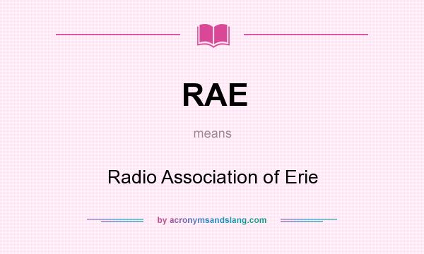What does RAE mean? It stands for Radio Association of Erie
