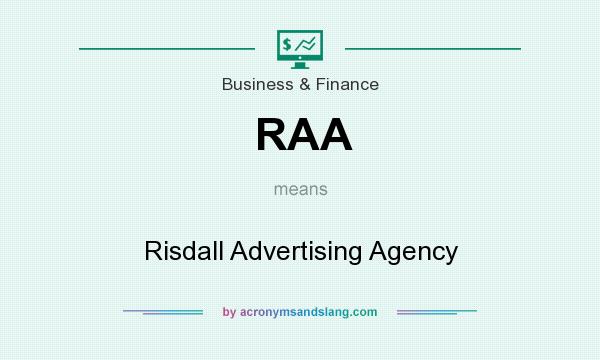 What does RAA mean? It stands for Risdall Advertising Agency