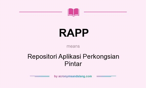 What does RAPP mean? It stands for Repositori Aplikasi Perkongsian Pintar
