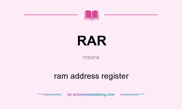 What does RAR mean? It stands for ram address register