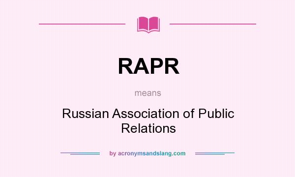 What does RAPR mean? It stands for Russian Association of Public Relations