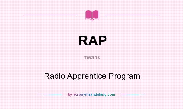 What does RAP mean? It stands for Radio Apprentice Program