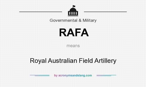 What does RAFA mean? It stands for Royal Australian Field Artillery