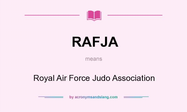 What does RAFJA mean? It stands for Royal Air Force Judo Association