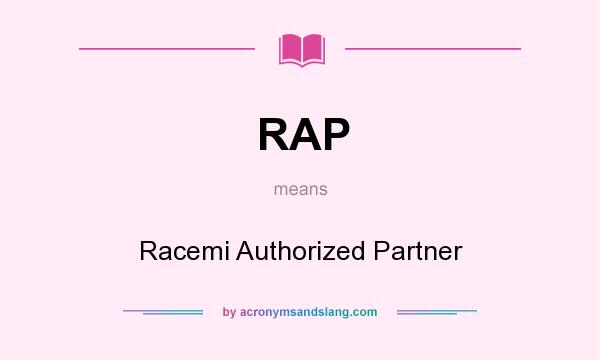 What does RAP mean? It stands for Racemi Authorized Partner