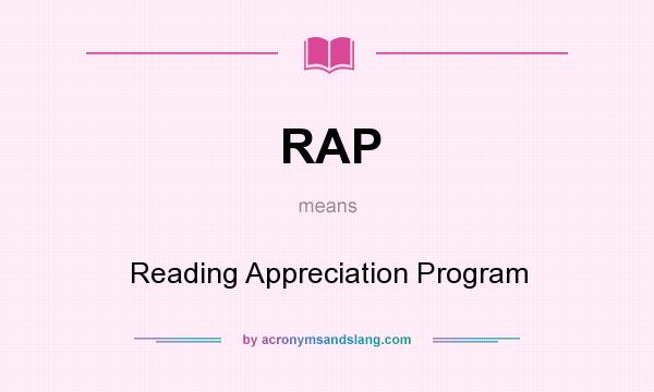 What does RAP mean? It stands for Reading Appreciation Program